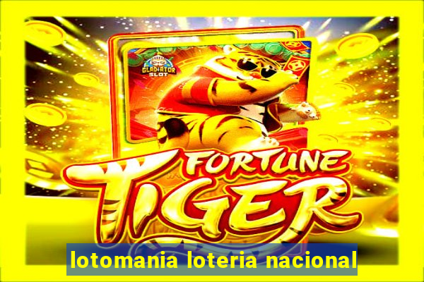 lotomania loteria nacional